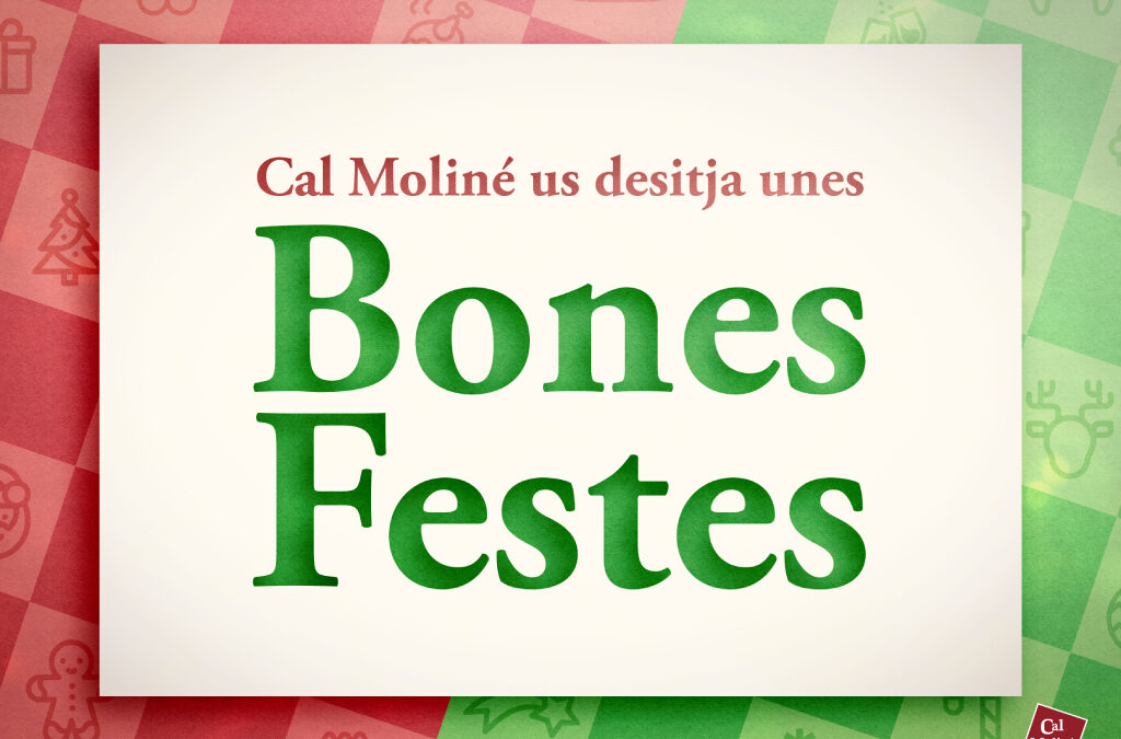 Cal Moliné us desitja unes Bones Festes